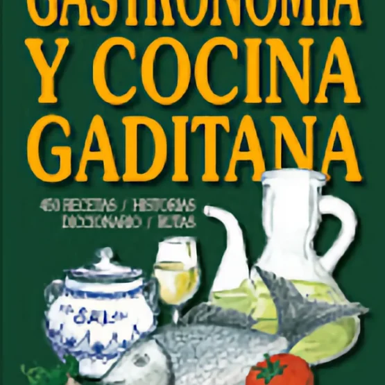 Libro "Gastronomía y cocina gaditana" de Carlos Spínola