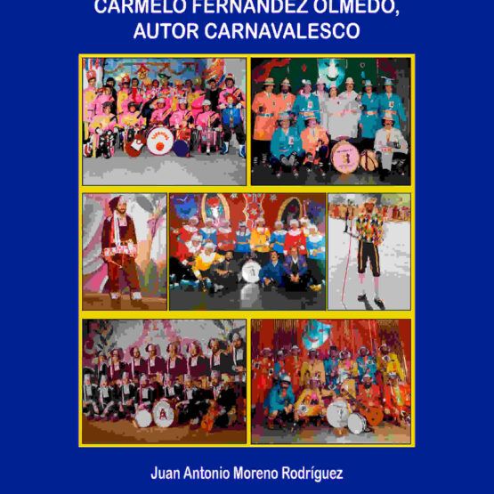 Libro "Carmelo Fernández Olmedo": El Alma del Carnaval Gaditano