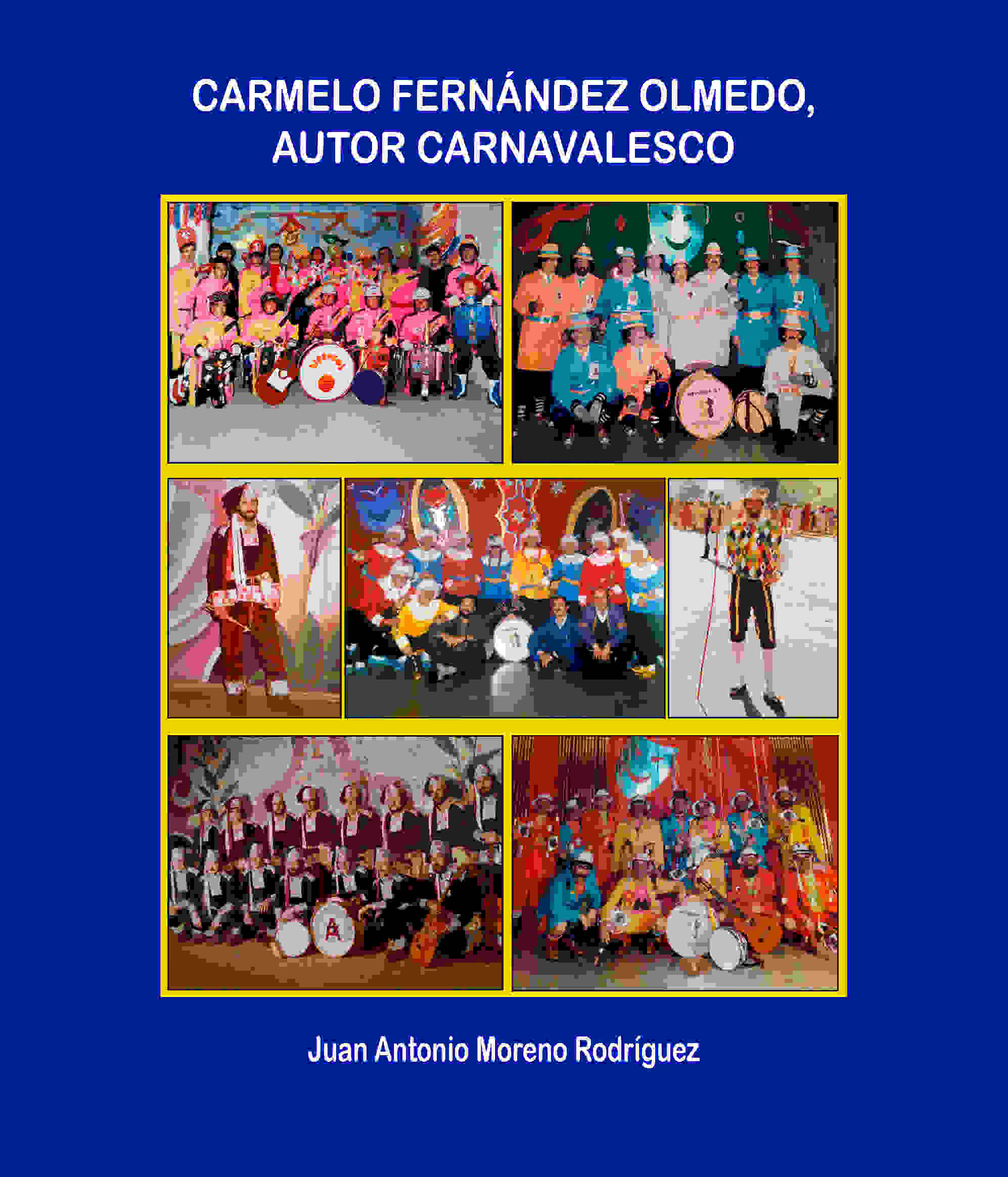 Libro "Carmelo Fernández Olmedo": El Alma del Carnaval Gaditano