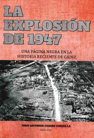 Libro "La Explosión de 1947: Una Página Negra en Cádiz"