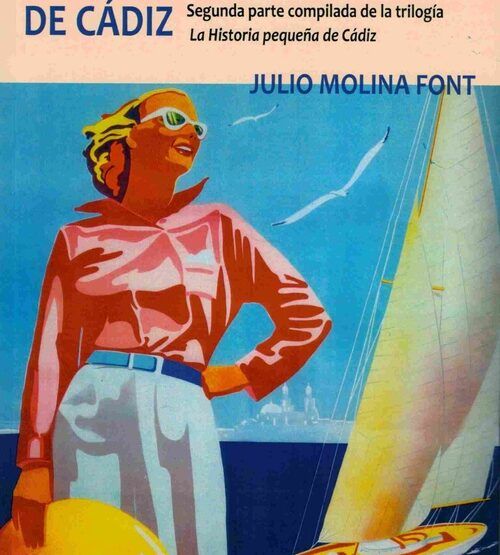 Libro "La Otra Historia Pequeña de Cádiz": Una Mirada Cotidiana