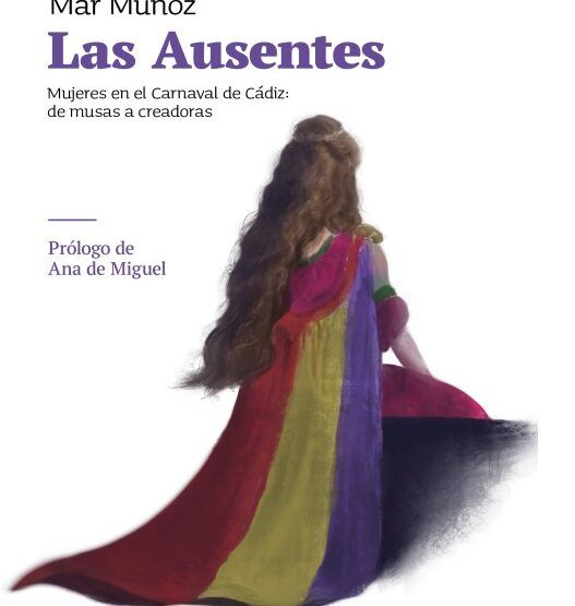 Libro "Las Ausentes: Mujeres en el Carnaval de Cádiz"