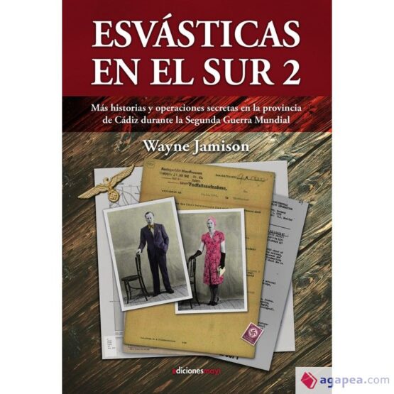 Libro "Esvásticas en el Sur 2": Espías y sabotajes en la Cádiz de la II Guerra Mundial