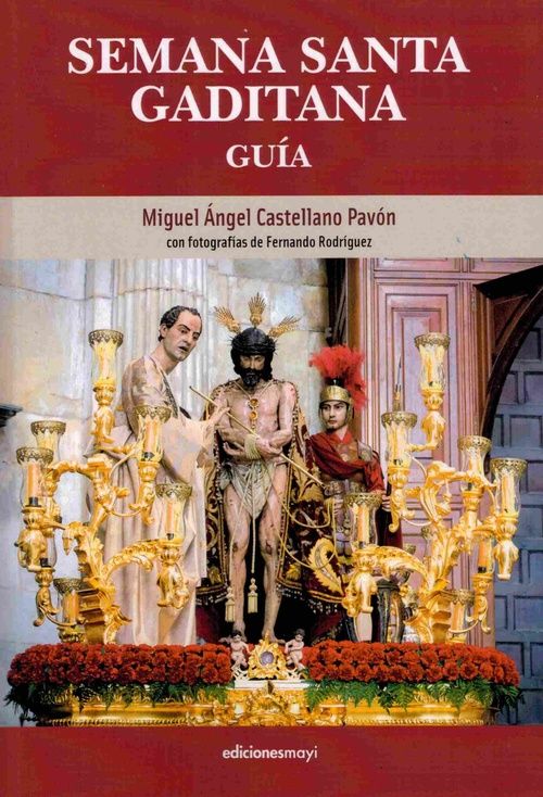 El libro que convierte Cádiz en templo: "Semana Santa gaditana"