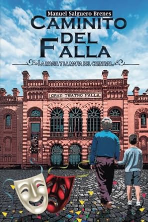 Libro "Caminito del Falla": pasión, misterio y vida en el Gran Teatro Falla