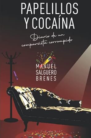 Libro "Papelillos y cocaína": Voces rotas del carnaval