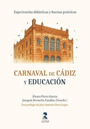 Libro "Carnaval de Cádiz y Educación": historia, crítica y propuestas pedagógicas únicas