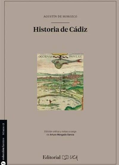 Libro “Historia de Cádiz”: La obra esencial de Agustín de Horozco