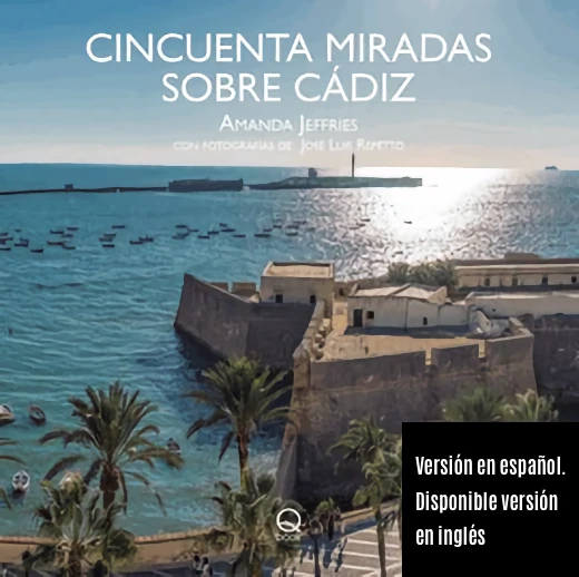 Libro “Cincuenta miradas sobre Cádiz” – Historia, cultura y rutas para enamorarse de la ciudad.