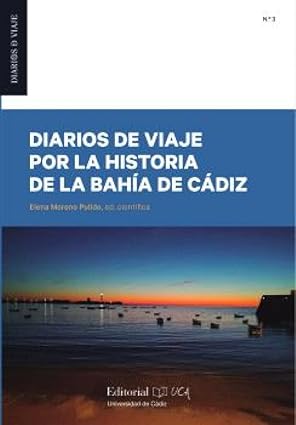 Libro “Diarios de viaje por la historia de la bahía de Cádiz” – Un recorrido académico y divulgativo por 444 páginas de historia viva.